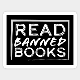 Read Banned Books - Great gift for librarians, teachers, intellectuals! T-Shirt Sticker